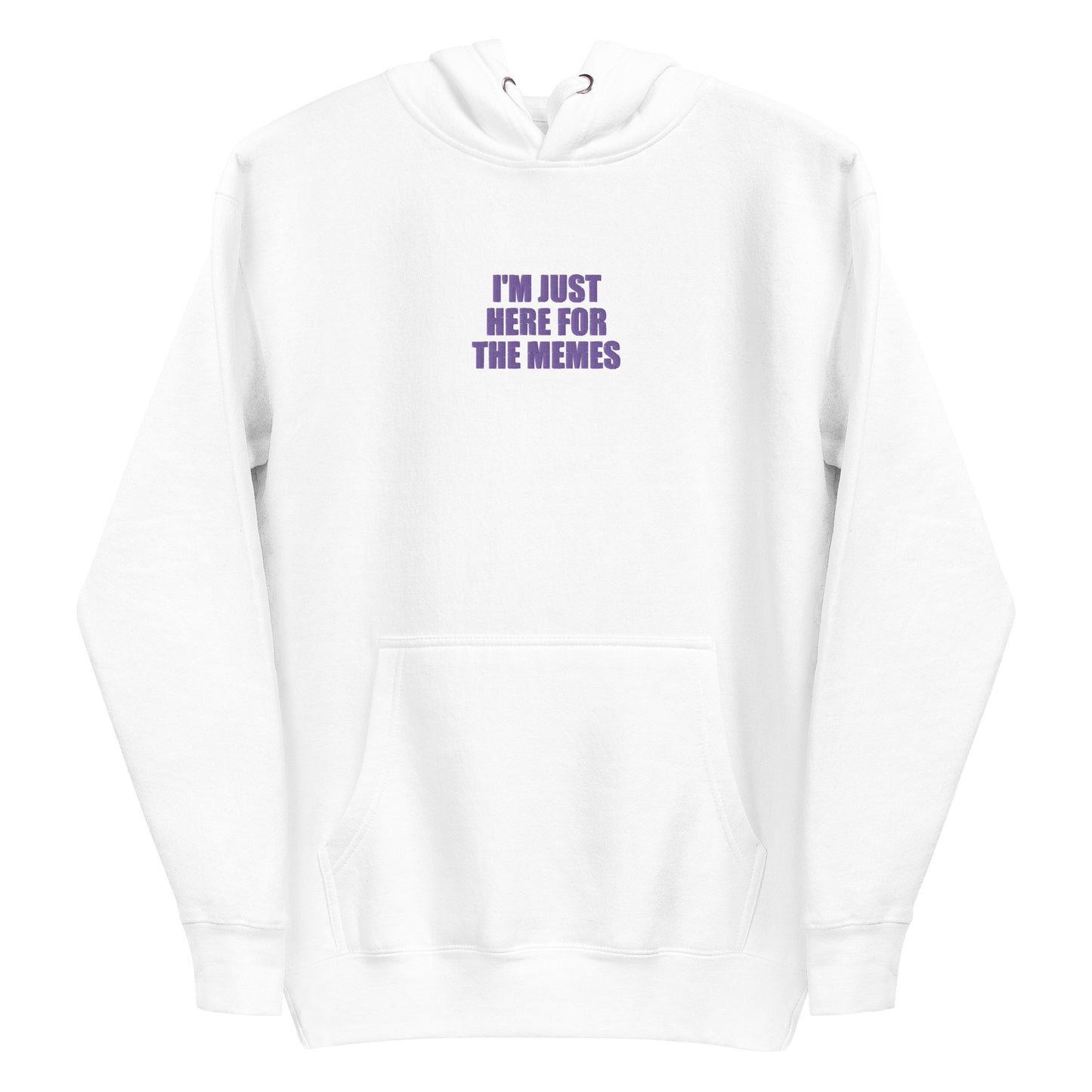 Embroidered I’m Just Here For The Memes Unisex Hoodie