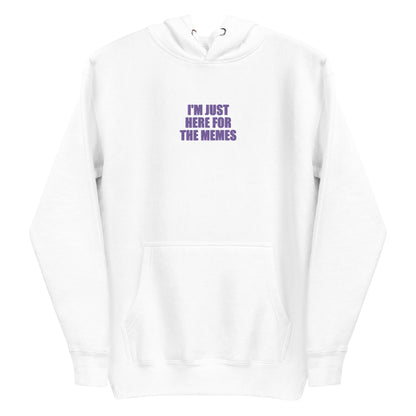 Embroidered I’m Just Here For The Memes Unisex Hoodie