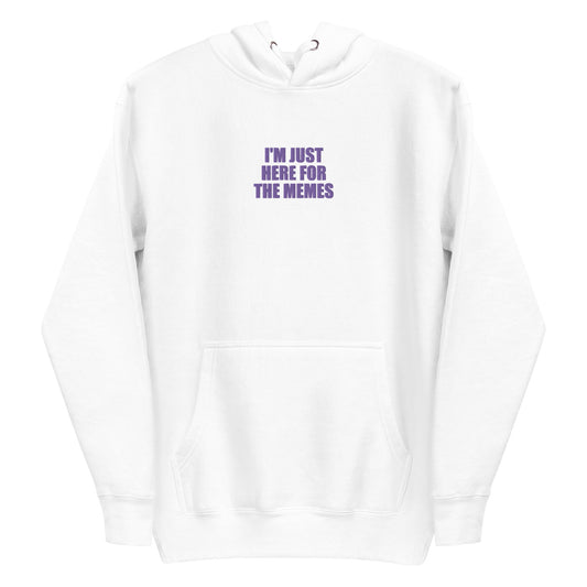 Embroidered I’m Just Here For The Memes Unisex Hoodie