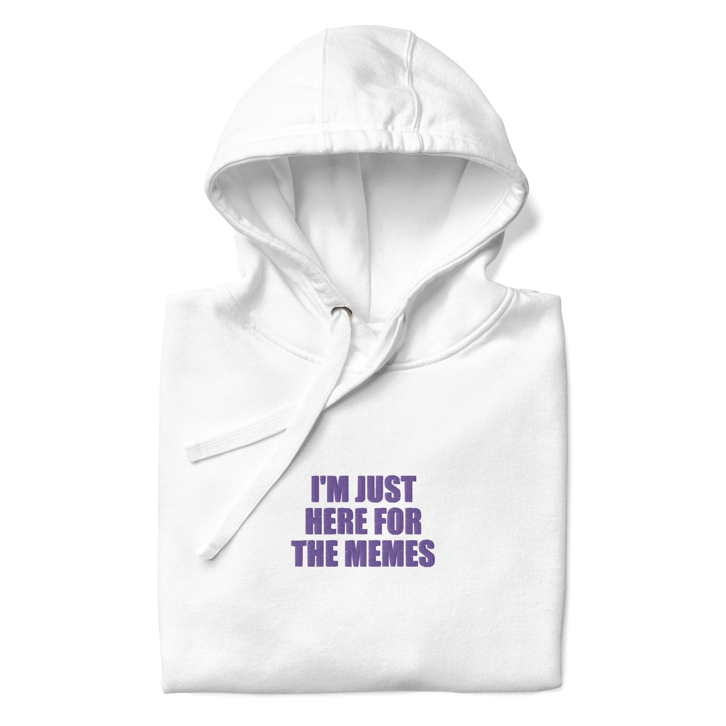 Embroidered I’m Just Here For The Memes Unisex Hoodie