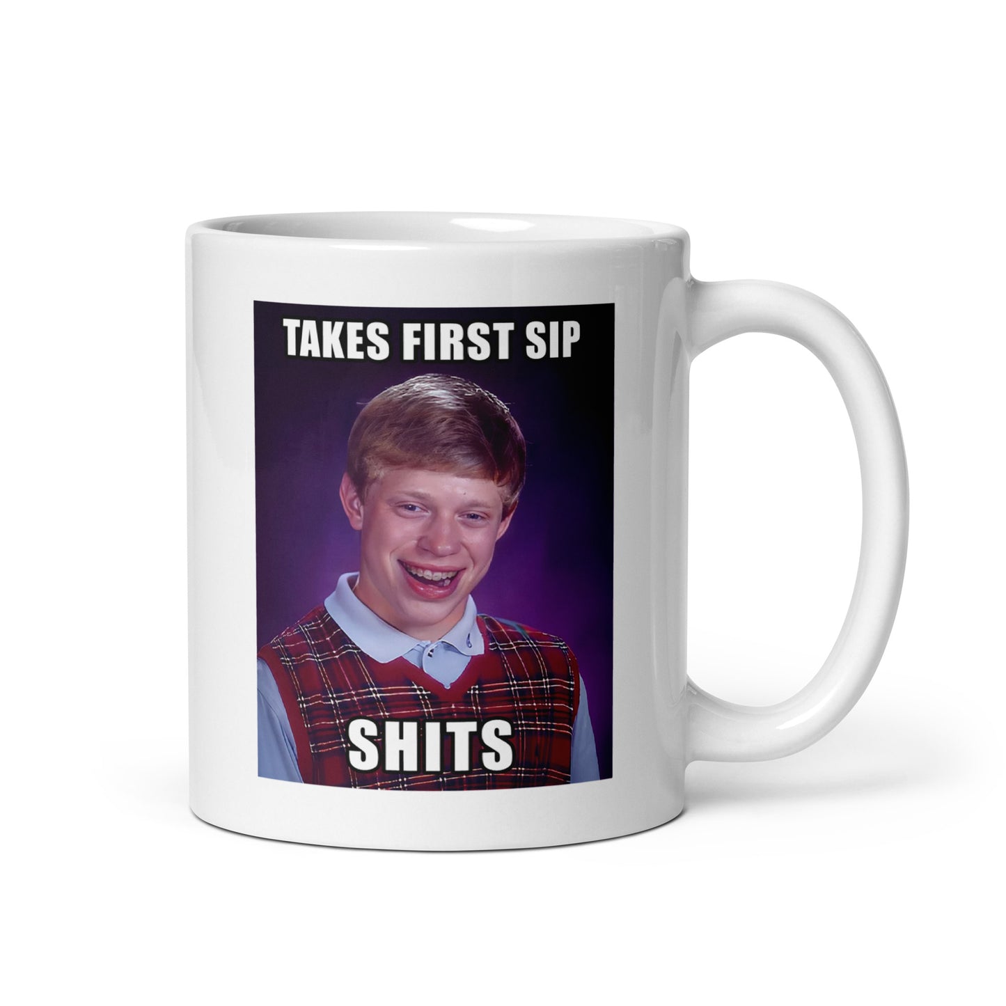 Takes First Sip Shits White Glossy Mug