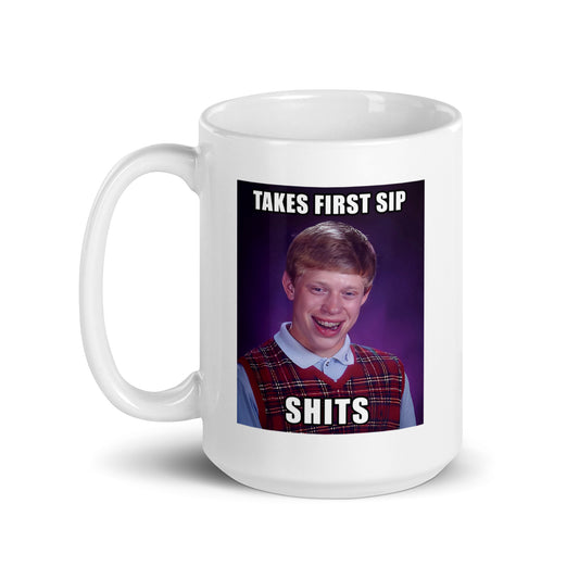 Takes First Sip Shits White Glossy Mug