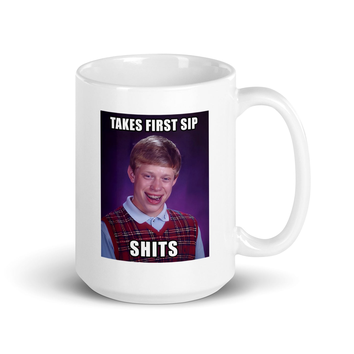 Takes First Sip Shits White Glossy Mug